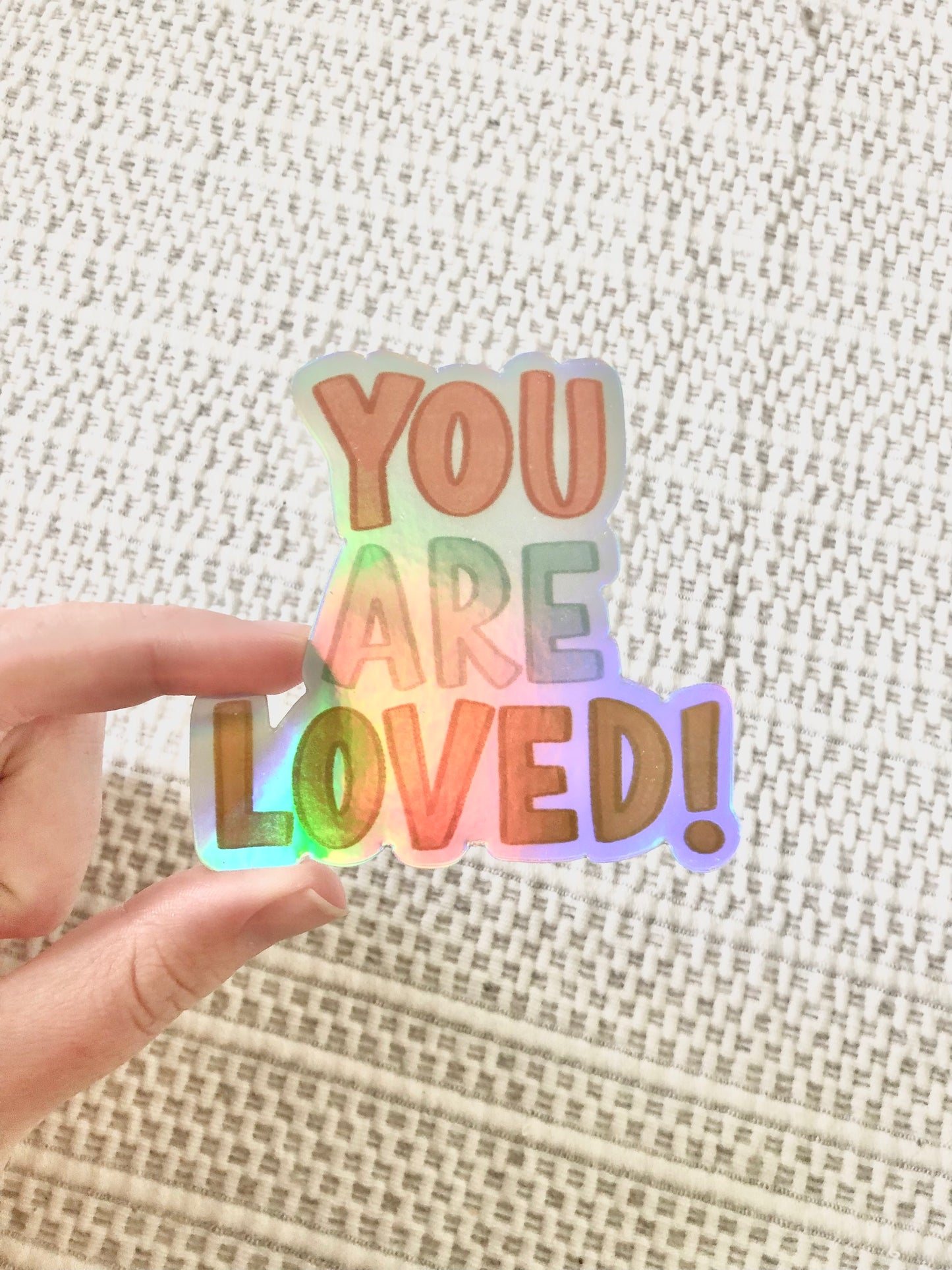 You Are Loved! Holographic Sticker