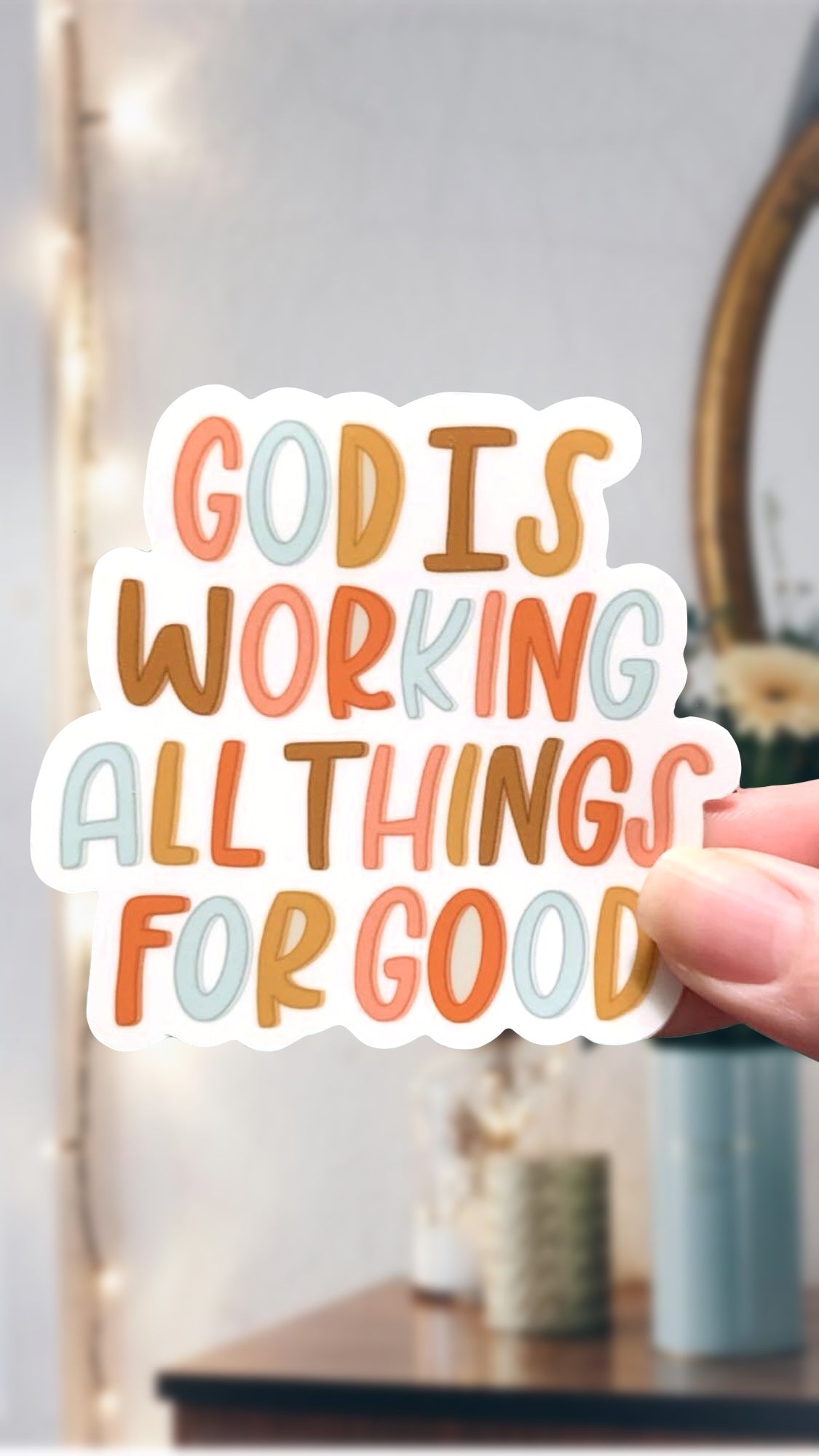 God Is Working All Things For Good Vinyl Sticker