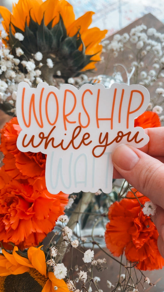 Worship While You Wait Clear Sticker