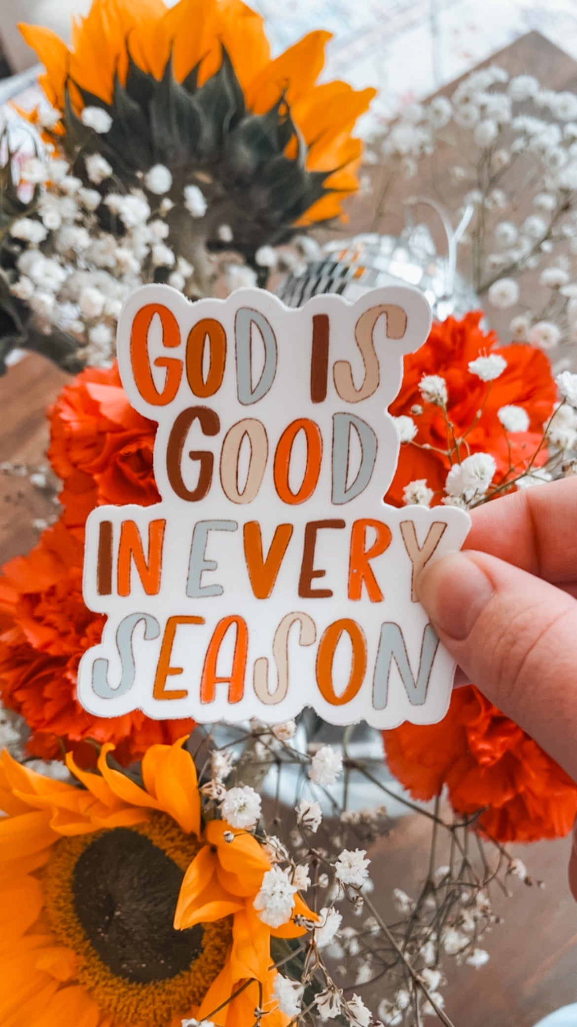 God Is Good In Every Season Vinyl Sticker