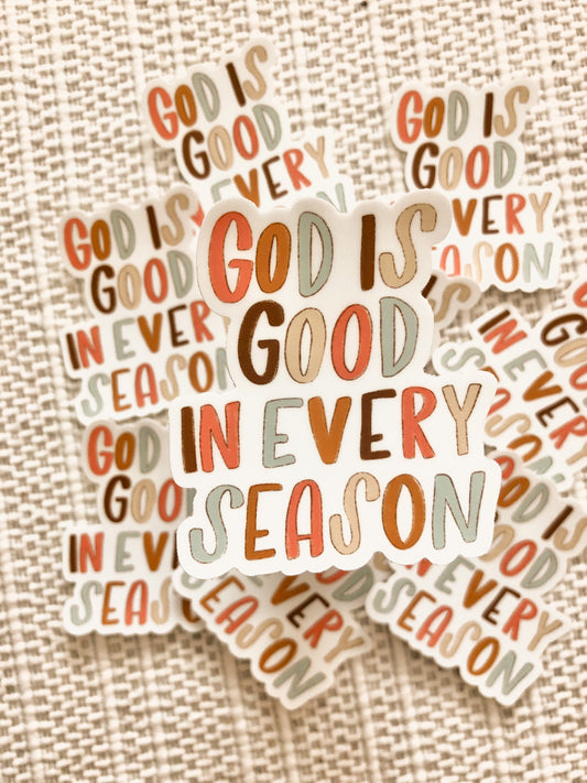 God Is Good In Every Season Vinyl Sticker