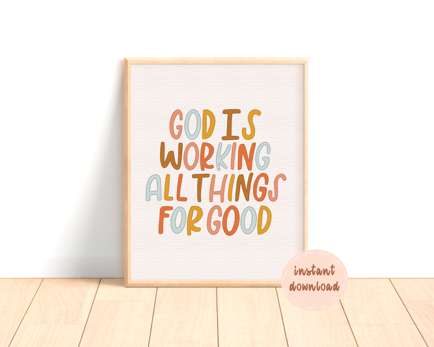 God Is Working All Things For Good Digital Print