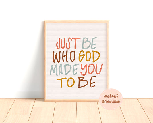 Just Be Who God Made You To Be Digital Print