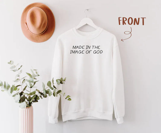 Made In The Image Of God Sweatshirt